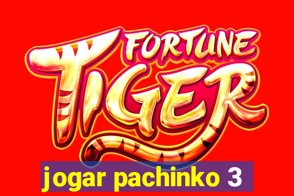 jogar pachinko 3